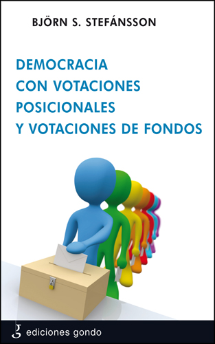 DEMOCRACIA CON VOTACIONES POSICIONALES Y VOTACIONES DE FONDOS