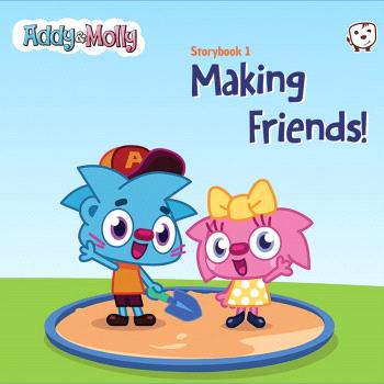 Making Friends! Storybook 1 ADDY AND MOLLY
